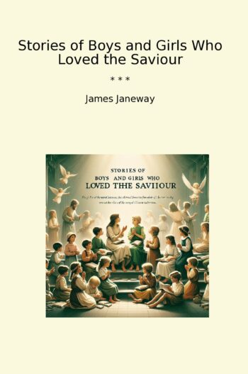 Stories of Boys and Girls Who Loved the Saviour