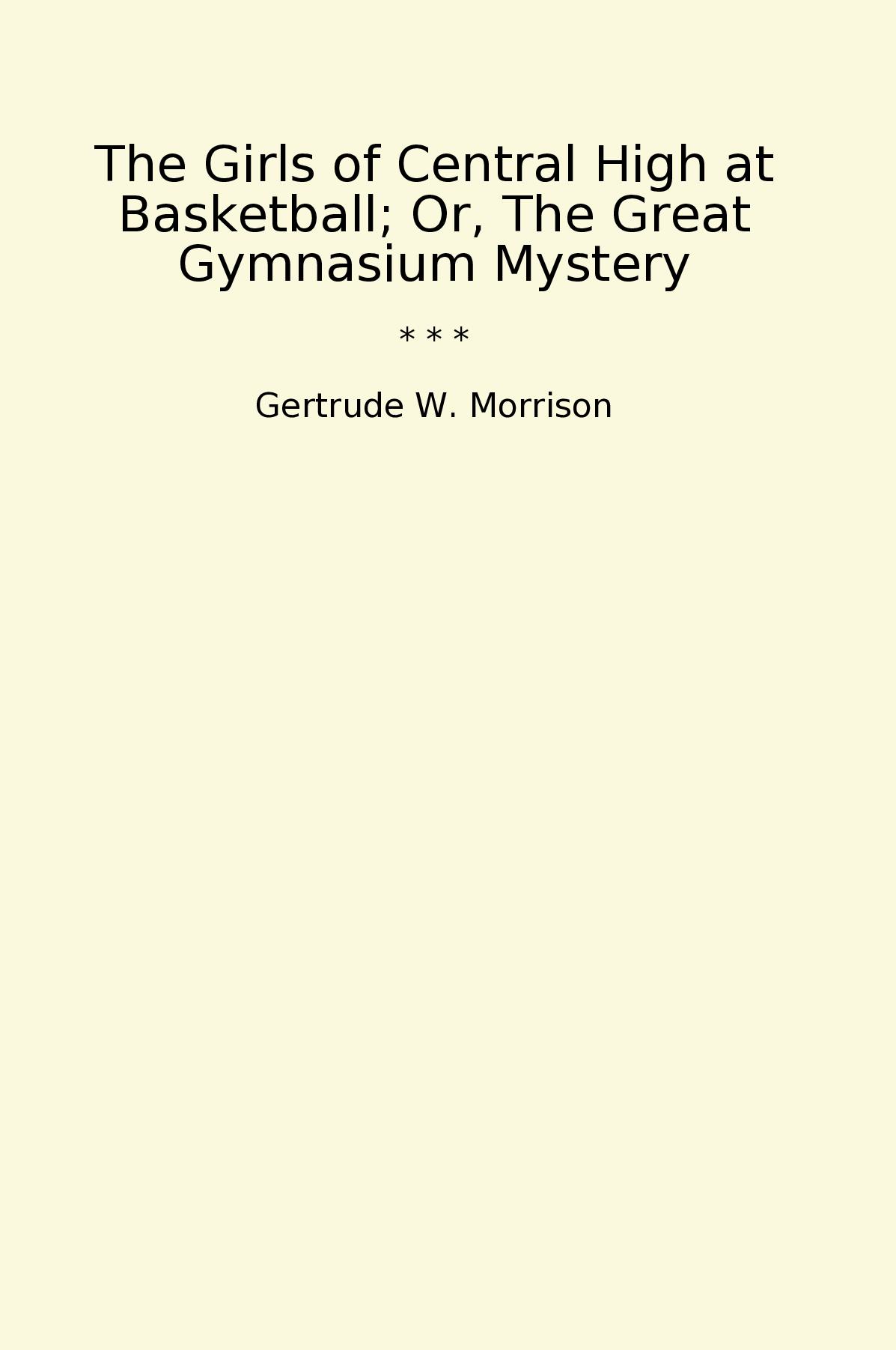 The Girls of Central High at Basketball; Or, The Great Gymnasium Mystery