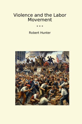 Violence and the Labor Movement