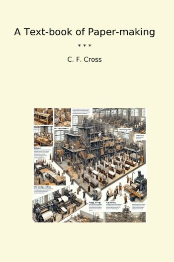 A Text-book of Paper-making