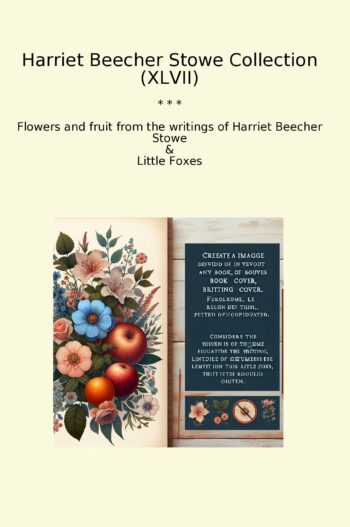 Harriet Beecher Stowe Collection (XLVII)