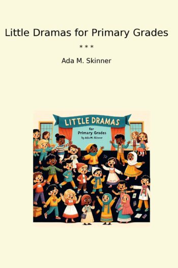 Little Dramas for Primary Grades