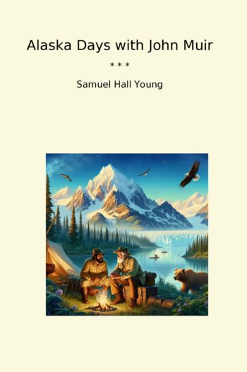 Alaska Days with John Muir