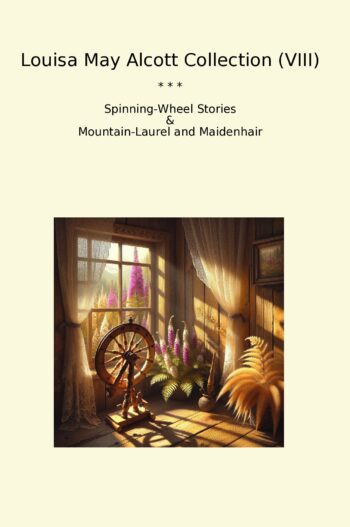 Louisa May Alcott Collection (VIII)