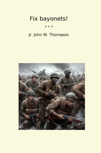 Fix bayonets!