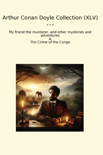 Arthur Conan Doyle Collection (XLV)