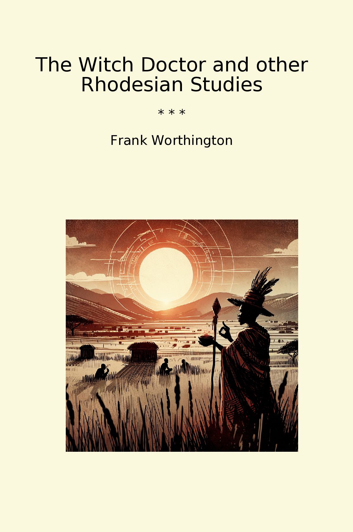 The Witch Doctor and other Rhodesian Studies