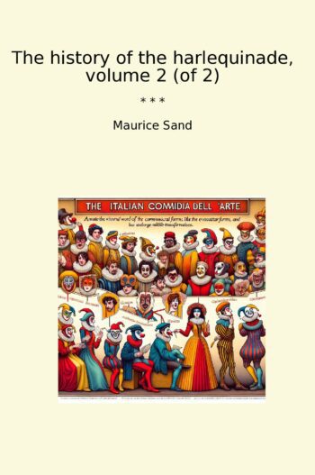 The history of the harlequinade, volume 2 (of 2)