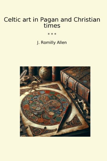 Celtic art in Pagan and Christian times