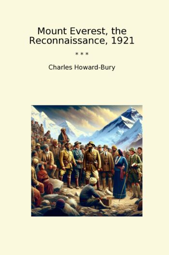 Mount Everest, the Reconnaissance, 1921