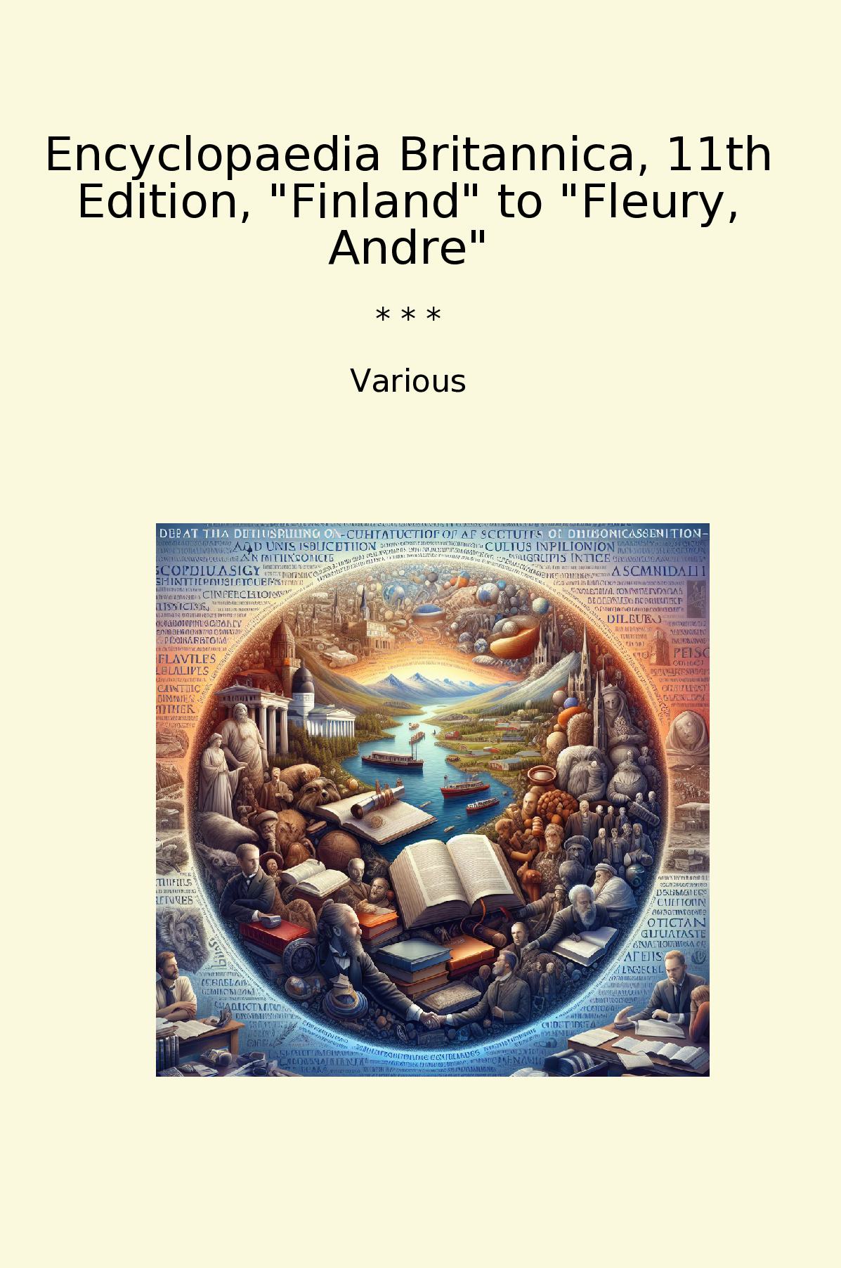 Encyclopaedia Britannica, 11th Edition, "Finland" to "Fleury, Andre"