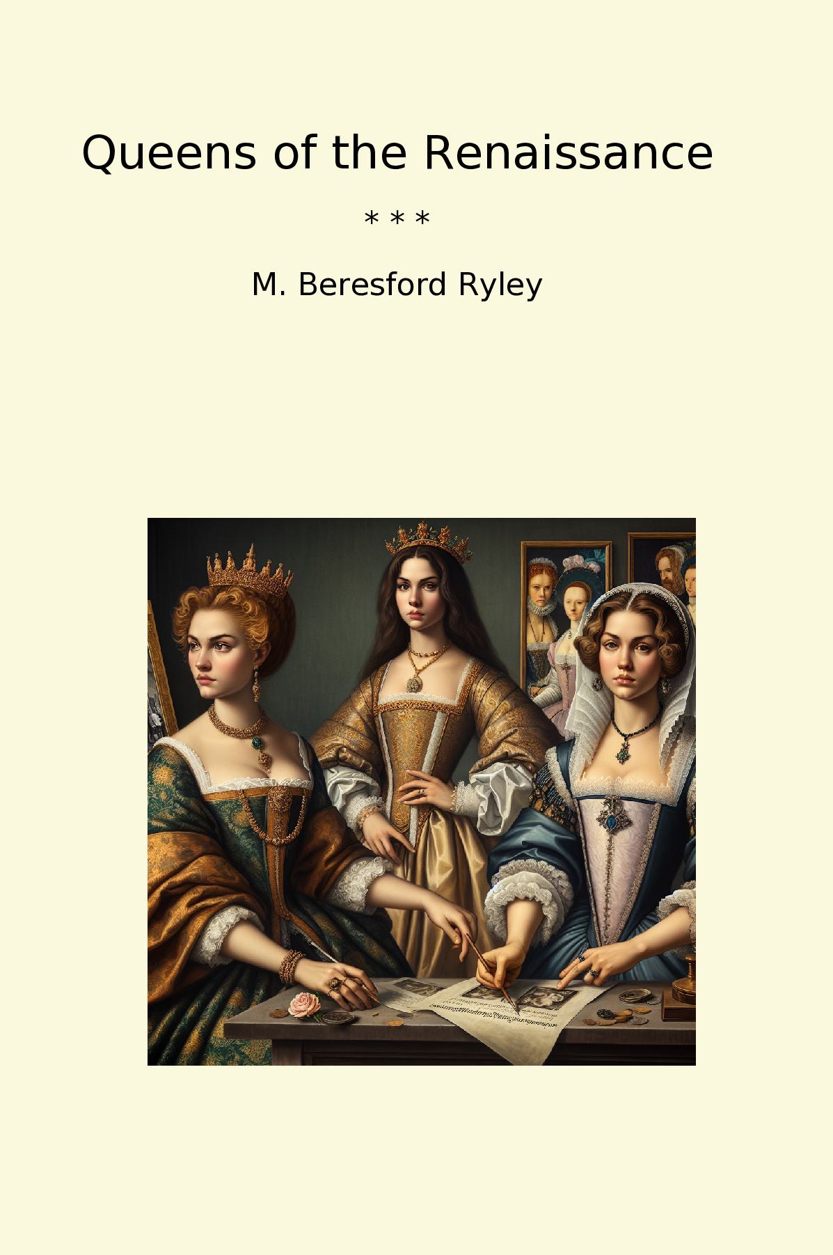 Queens of the Renaissance