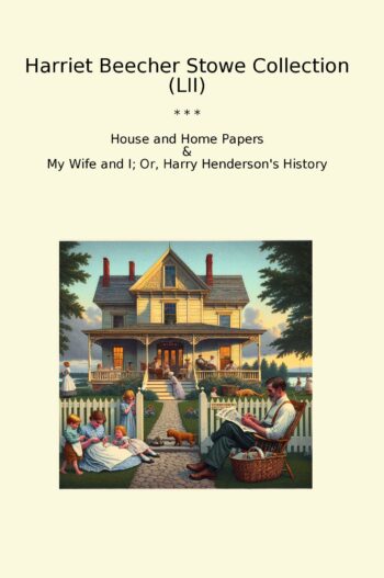 Harriet Beecher Stowe Collection (LII)