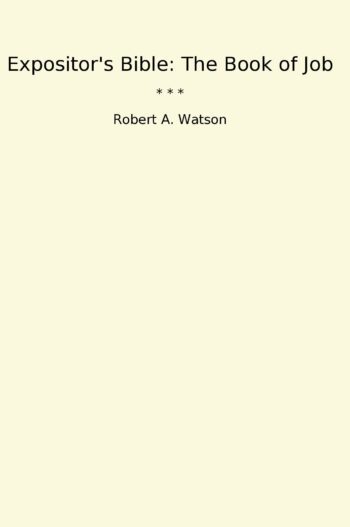 Expositor's Bible: The Book of Job