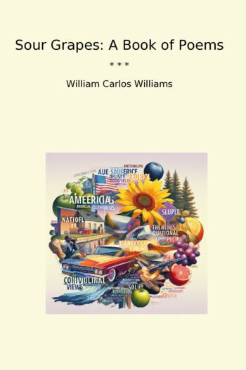 Sour Grapes: A Book of Poems