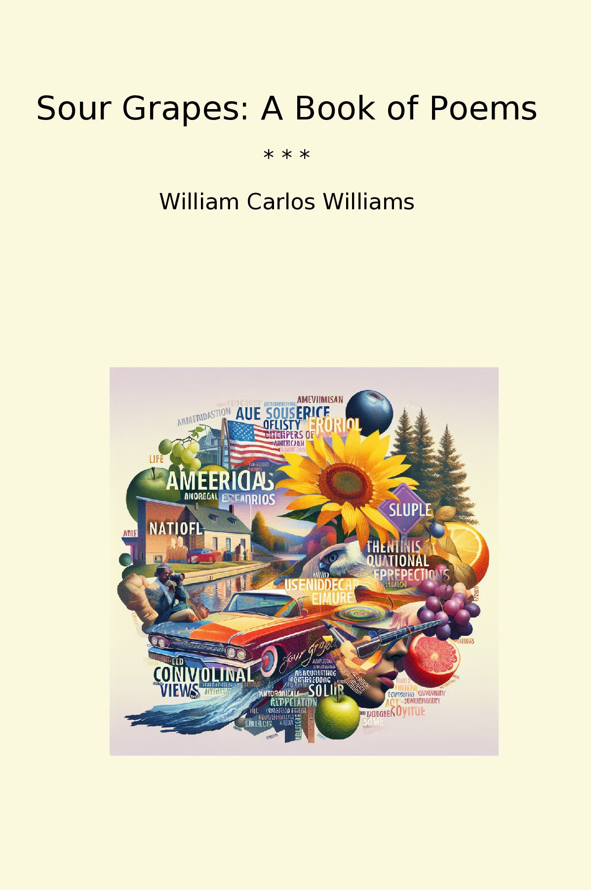 Sour Grapes: A Book of Poems