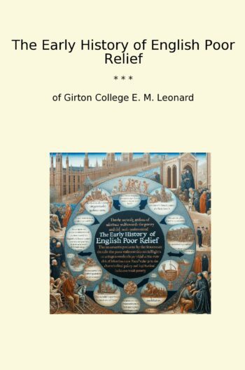 The Early History of English Poor Relief
