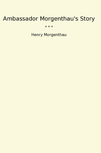 Ambassador Morgenthau's Story