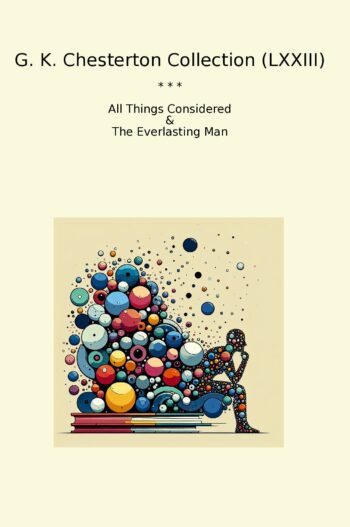 G. K. Chesterton Collection (LXXIII)