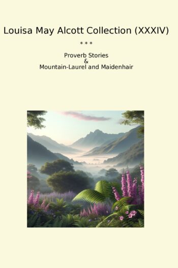 Louisa May Alcott Collection (XXXIV)