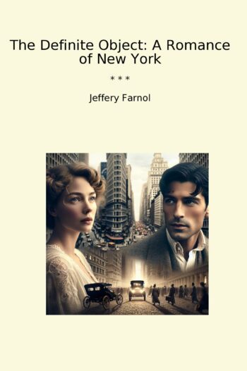 The Definite Object: A Romance of New York