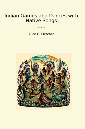 Indian Games and Dances with Native Songs