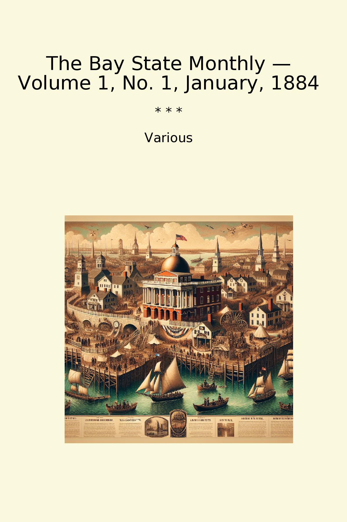 The Bay State Monthly — Volume 1, No. 1, January, 1884