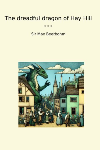 The dreadful dragon of Hay Hill
