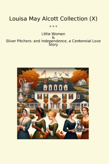 Louisa May Alcott Collection (X)