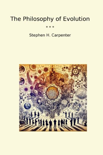 The Philosophy of Evolution