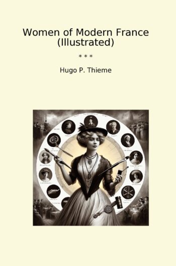 Women of Modern France (Illustrated)