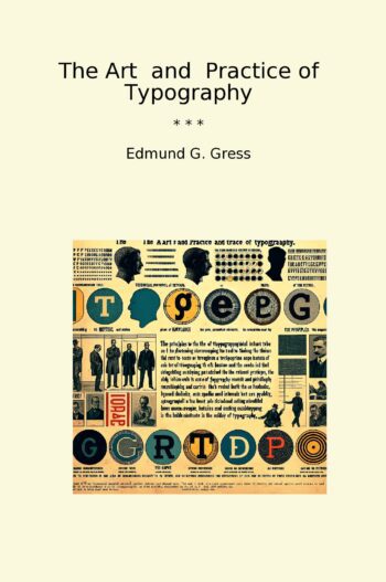 The Art and Practice of Typography