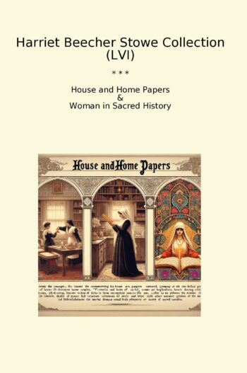 Harriet Beecher Stowe Collection (LVI)