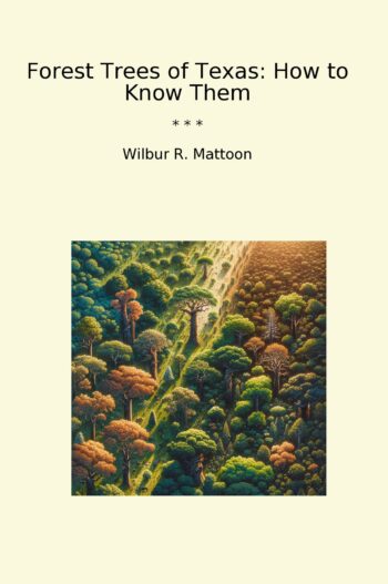 Forest Trees of Texas: How to Know Them