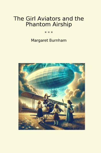 The Girl Aviators and the Phantom Airship