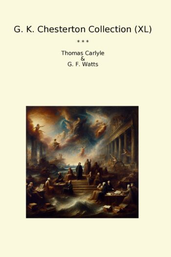 G. K. Chesterton Collection (XL)