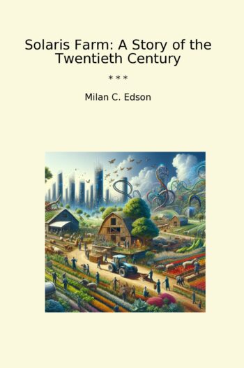 Solaris Farm: A Story of the Twentieth Century