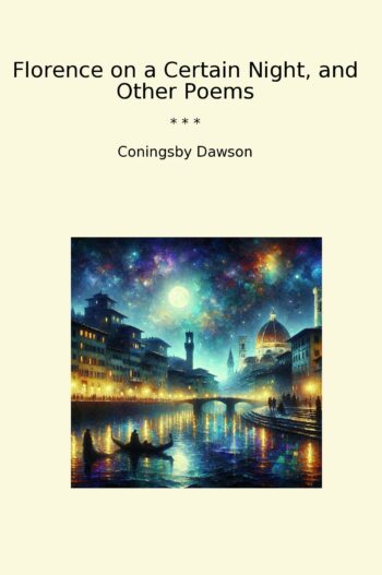 Florence on a Certain Night, and Other Poems