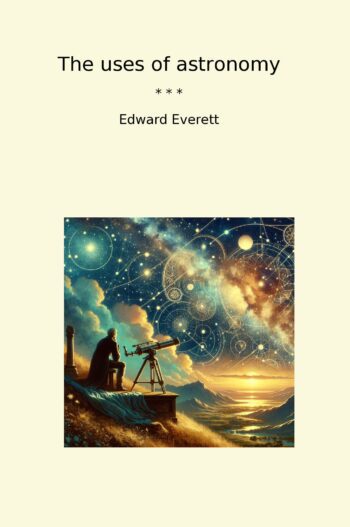 The uses of astronomy