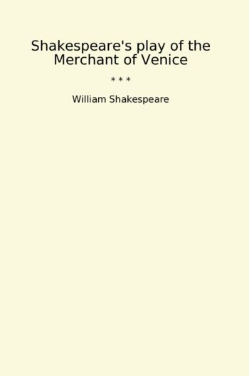 Shakespeare's play of the Merchant of Venice
