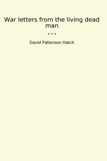 War letters from the living dead man