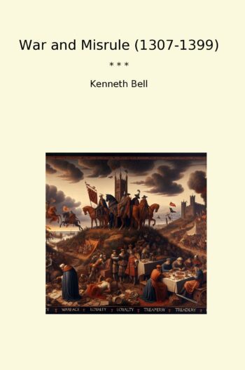 War and Misrule (1307-1399)