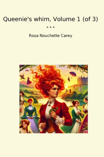 Queenie's whim, Volume 1 (of 3)