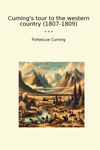 Cuming's tour to the western country (1807-1809)