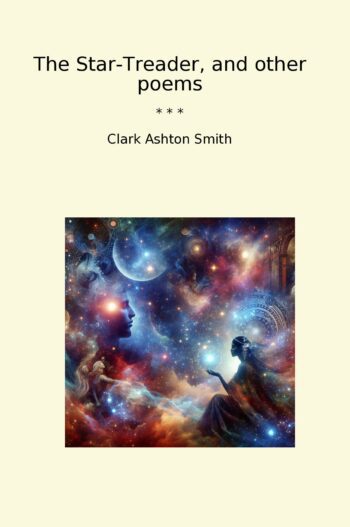 The Star-Treader, and other poems