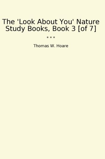 The 'Look About You' Nature Study Books, Book 3 [of 7]