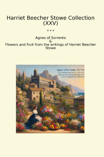 Harriet Beecher Stowe Collection (XXV)