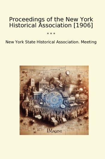 Proceedings of the New York Historical Association [1906]
