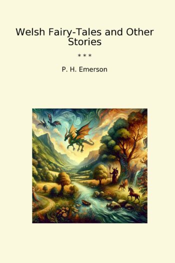 Welsh Fairy-Tales and Other Stories