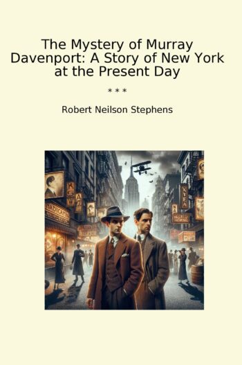 The Mystery of Murray Davenport: A Story of New York at the Present Day